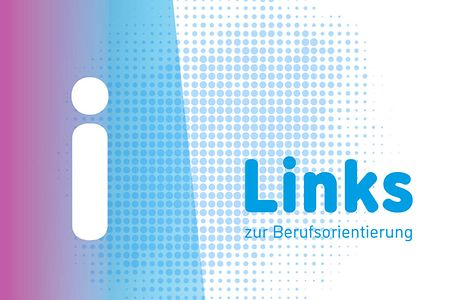 Grafik in Orange mit Text 'Links Berufsorientierung' und 'i' in grauem Kreis