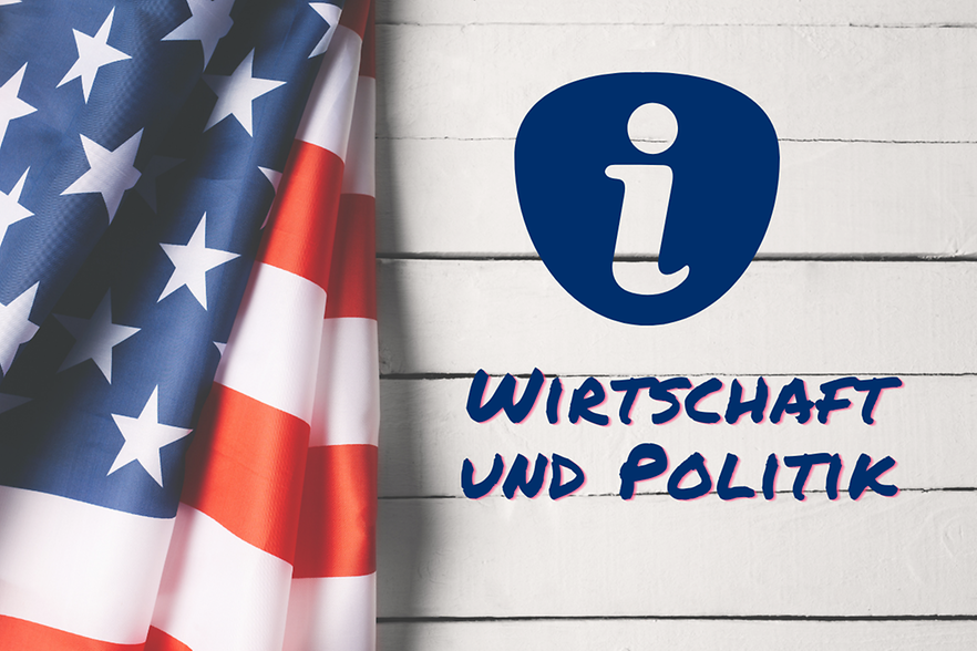 USA-Flagge mit Text: Wirtschaft und Politik